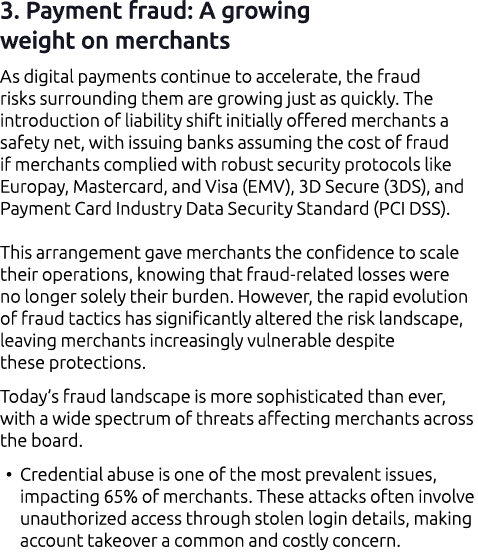 3. Payment fraud: A growing weight on merchants As digital payments continue to accelerate, the fraud risks surroundi...