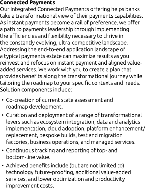 Connected Payments Our integrated Connected Payments offering helps banks take a transformational view of their payme...
