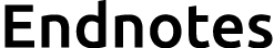 Endnotes