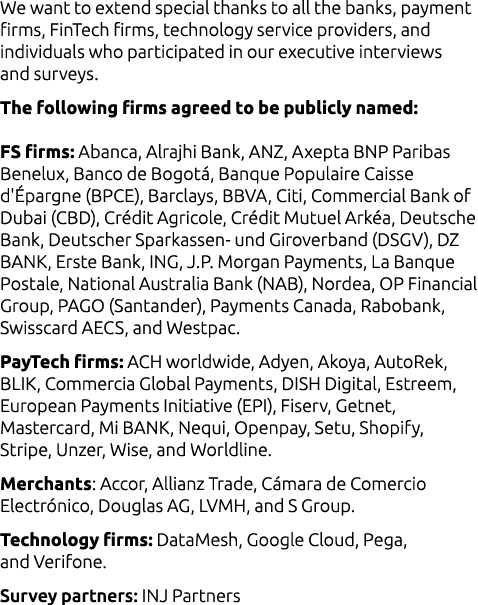 We want to extend special thanks to all the banks, payment firms, FinTech firms, technology service providers, and in...