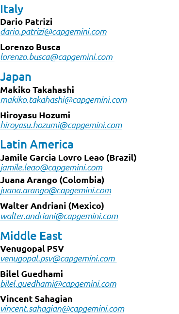 Italy Dario Patrizi dario.patrizi@capgemini.com Lorenzo Busca lorenzo.busca@capgemini.com Japan Makiko Takahashi maki...