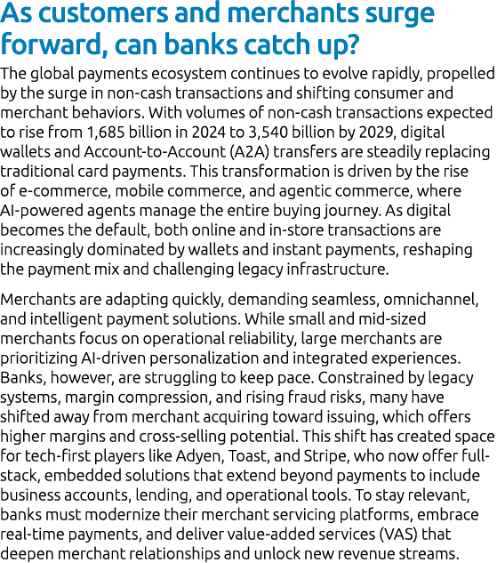 As customers and merchants surge forward, can banks catch up? The global payments ecosystem continues to evolve rapid...