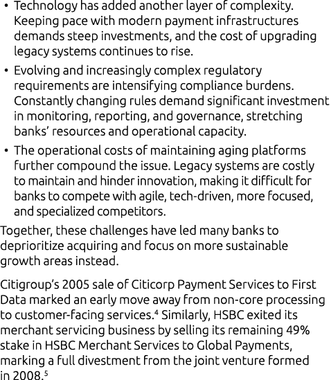 • Technology has added another layer of complexity. Keeping pace with modern payment infrastructures demands steep in...