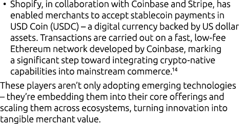 • Shopify, in collaboration with Coinbase and Stripe, has enabled merchants to accept stablecoin payments in USD Coin...