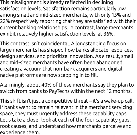 This misalignment is already reflected in declining satisfaction levels. Satisfaction remains particularly low among ...